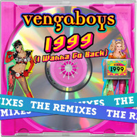 Vengaboys - 1999 (I Wanna Go Back) (The Remixes)