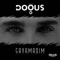 Doğuş - Sayamadım