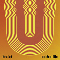 Brutus - Unison Life (Explicit)