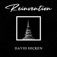 David Hicken - Reinvention