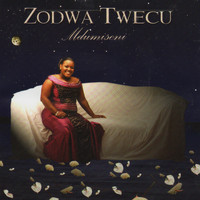 Zodwa Twecu - Mdumiseni