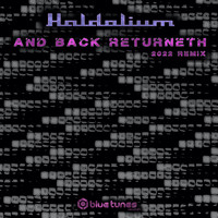Haldolium - And Back Returneth (2022 Remix)