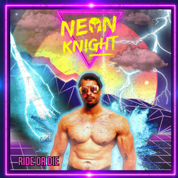 Neon Knight - Ride or Die