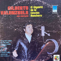 Gilberto Valenzuela - El Gigante de la Cancion Ranchera