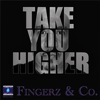 Fingerz & Co. - Take You Higher
