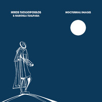 Nikos Tatasopoulos & Haroula Tsalpara - Nocturnal Images