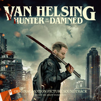 Andy Fosberry - Van Helsing - Hunter Of The Damned (Original Motion Picture Soundtrack)