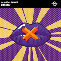 Caique Carvalho - Wannabe