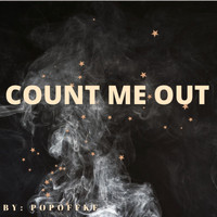 Popoffke - Count Me Out (Explicit)