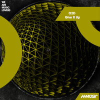 O2D - Give it Up