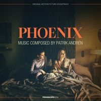 Patrik Andrén - Phoenix (Original Motion Picture Soundtrack)