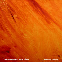 Adrian Deno - Wherever You Go