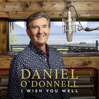 Daniel O'Donnell - I Wish You Well (Deluxe Edition)
