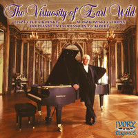 Earl Wild - The Virtuosity of Earl Wild