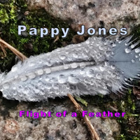 Pappy Jones - Flight of a Feather