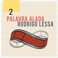 Rodrigo Lessa - Palavra Alada 2