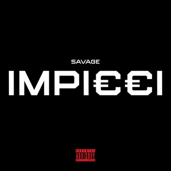 Savage - Impicci (Explicit)