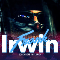Frank Irwin - Somewhere in Florida