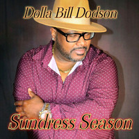 Dolla Bill Dodson - Sundress Season