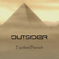 Outsider - Faceless Pharaoh