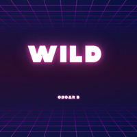 Oscar B - Wild (Original Mix)