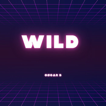 Oscar B - Wild (Original Mix)