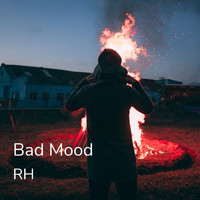 RH - Bad Mood