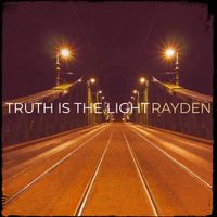 Rayden - Truth Is the Light