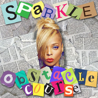 Sparkle - Obstacle Course (Explicit)