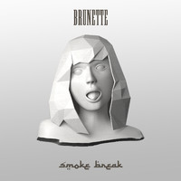 Brunette - Smoke Break (Explicit)