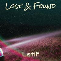 Latif - Lost & Found