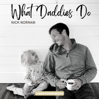 Nick Norman - What Daddies Do