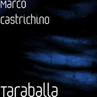 Marco Castrichino - Taraballa