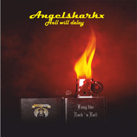 ANGELSHARKX - Hell Will Delay