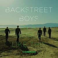 Backstreet Boys - In a World Like This (The Remixes)