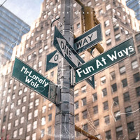 MrLonely Wolf - Fun At Ways