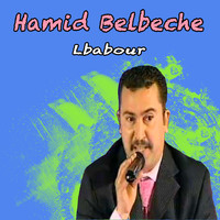 Hamid Belbeche - Lbabour