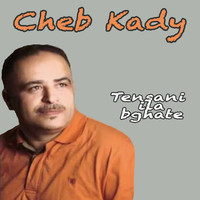 Cheb Kady - Tensani ila bghate
