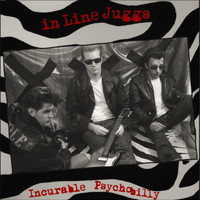 In Line Juggs - Incurable Psychobilly (Explicit)