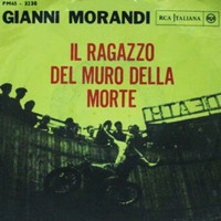 Gianni Morandi - Il ragazzo del muro della morte