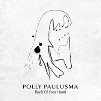 Polly Paulusma - Back of Your Hand