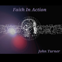 John Turner - Faith in Action