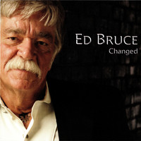 Ed Bruce - Changed
