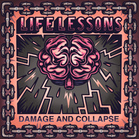 LIFE LESSONS - Damage and Collapse