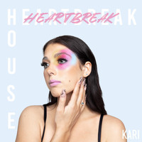 Kari - Heartbreak House (Explicit)