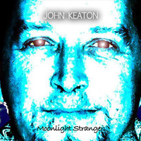 John Keaton - Moonlight Stranger