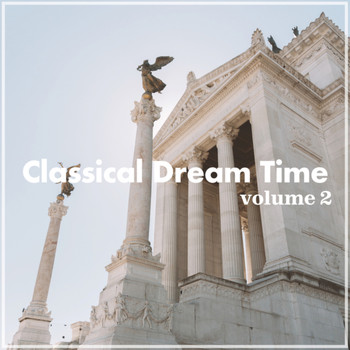 Various Artists - Classical Dream Time, Vol. 2