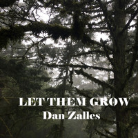 Dan Zalles - Let Them Grow