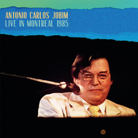 Tom Jobim - International Jazz Festival, Montreal '85 (Live) (Live)