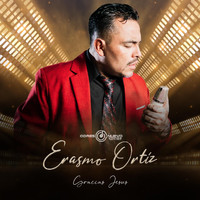 Erasmo Ortiz - Gracias Jesus